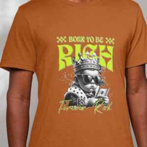 Born to Be Rich Unisex Softstyle T-Shirt, Funny Graphic Tee, Casual Gift, Birthday Apparel, Everyday Wear, Streetwear Fashion